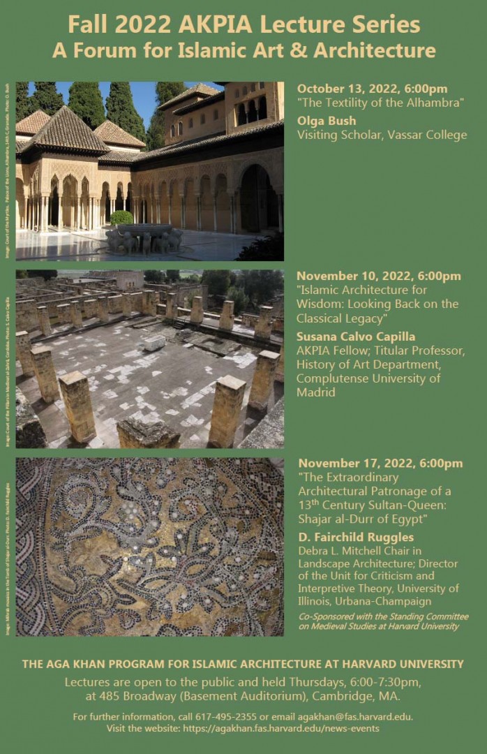 Harvard University AKPIA LECTURE SERIES Fall 2022: A Forum for Islamic Art & Architecture