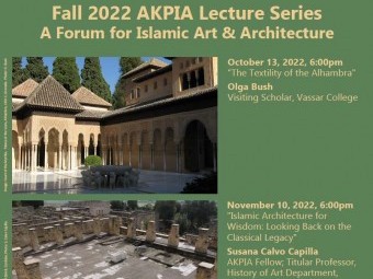 Harvard University AKPIA LECTURE SERIES Fall 2022: A Forum for Islamic Art & Architecture